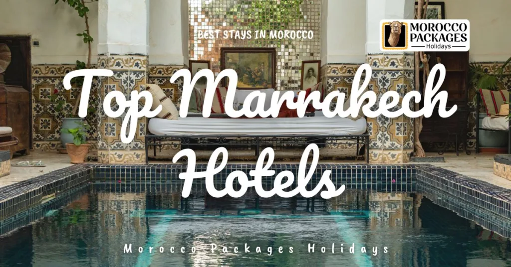 Top Marrakech Hotels