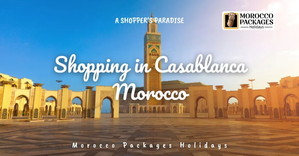 Shopping in Casablanca Morocco