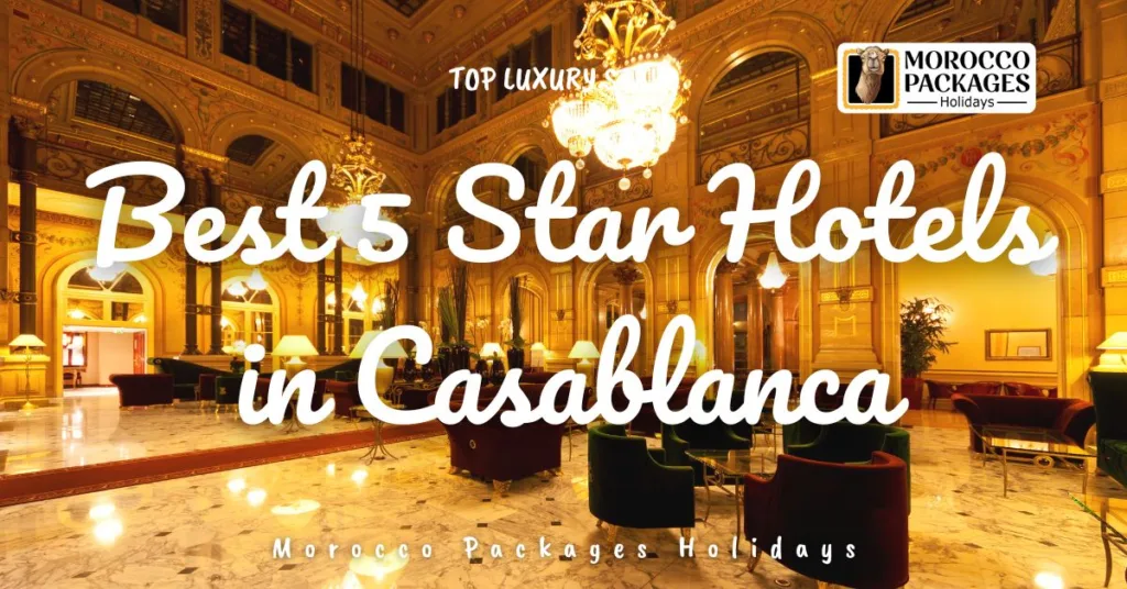 Best 5 Star Hotels in Casablanca